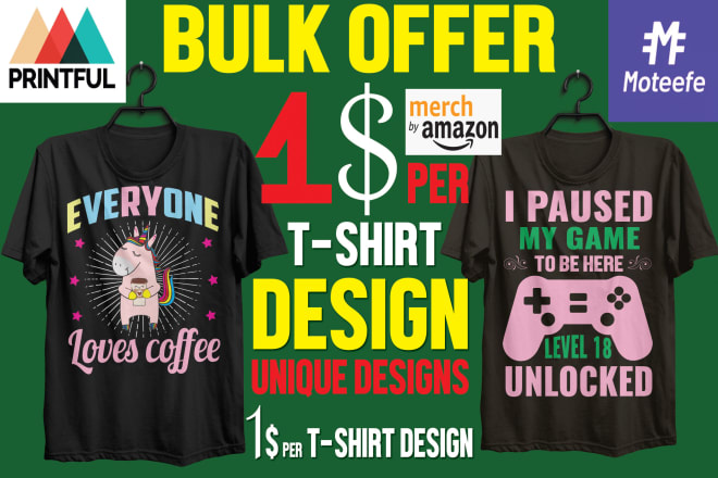 I will create bulk amazing merch by amazon,printful tshirt designs