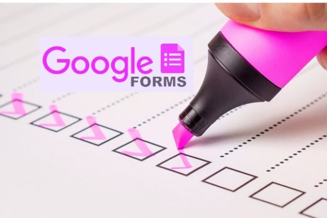 I will create google forms, online surveys forms and questionnaires