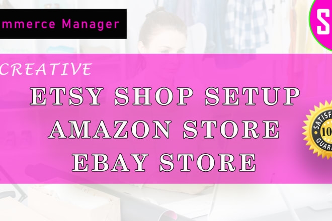 I will create SEO etsy shop walmart ebay amazon store