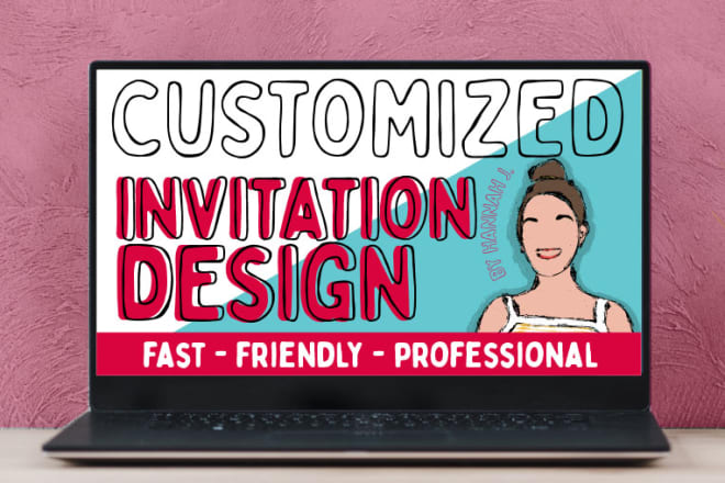 I will design you a customized invitation