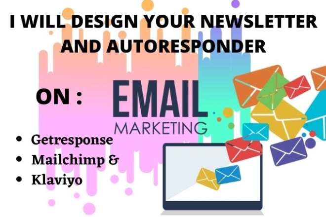 I will design your email marketing and autoresponder campaign