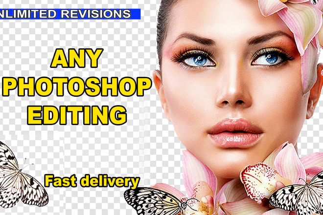 I will do any type image editing, retouching photoshop editing fast