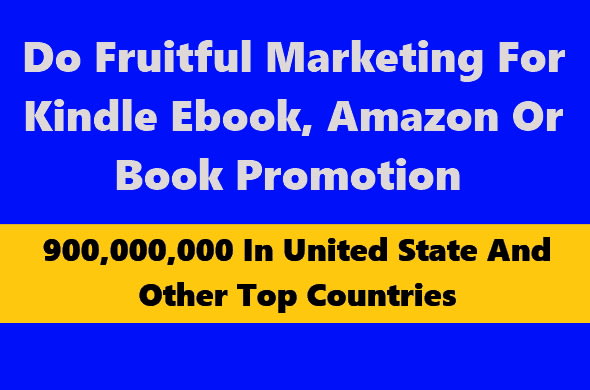 I will do fruitful marketing for kindle ebook, amazon or book promotion