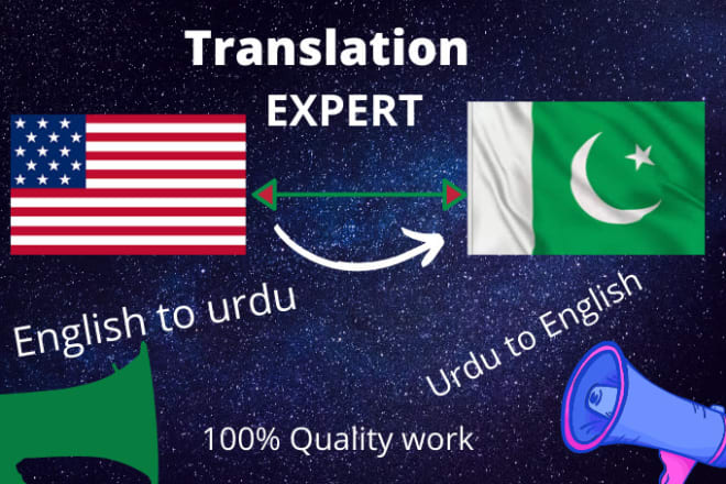 I will do quality translation english to urdu and urdu to english