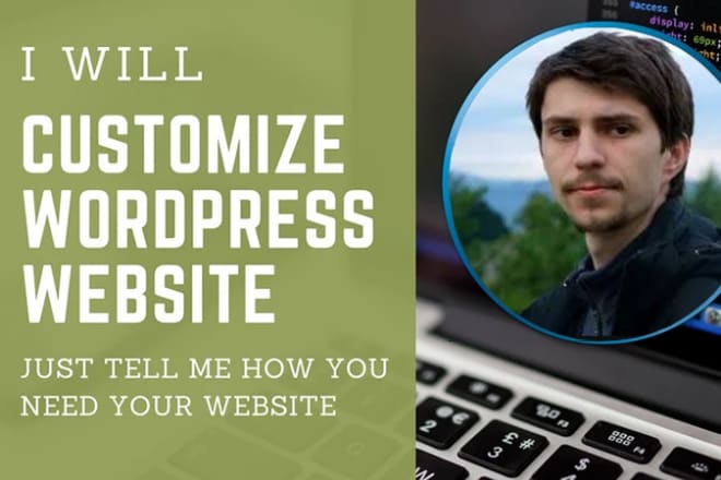 I will do wordpress theme customization, website modification