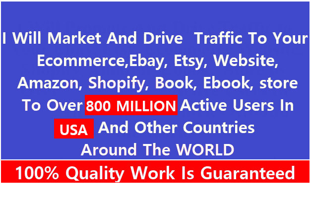 I will drive traffic to ecommerce,website,etsy,ebay,amazon,marketing promotion