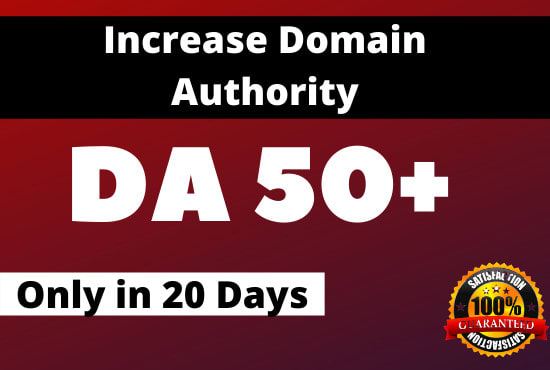 I will fast da increase domain authority upto 50 in 20 days