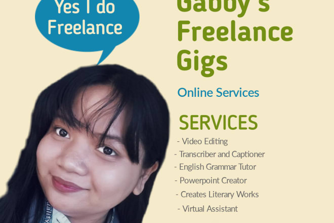 I will freelance gig, transcriber, and captioner