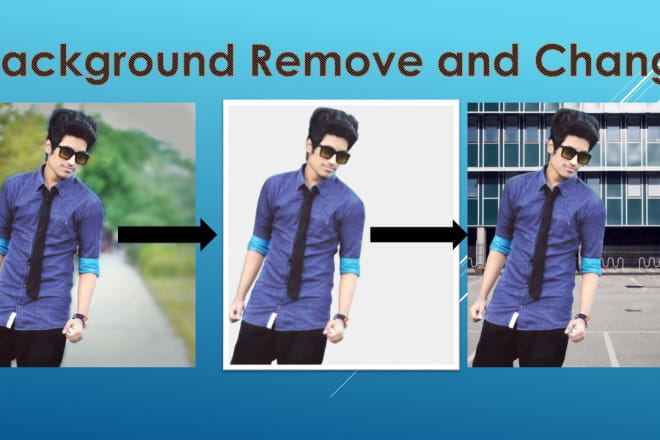 I will remove and change background from pictures