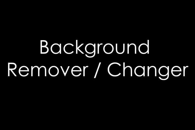 I will remove or change the background of your picture