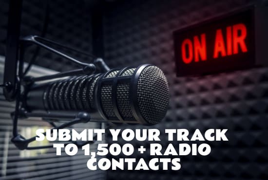I will submit your track to 1,500 radio contacts