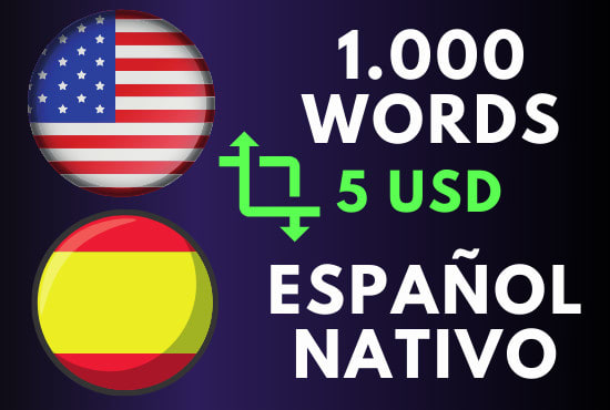 I will translate english to spanish, perfect translations from english to spanish