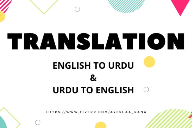 I will translate english to urdu and from urdu to english