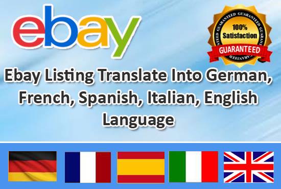 I will translate your ebay listing into german, french, spanish, italian, english