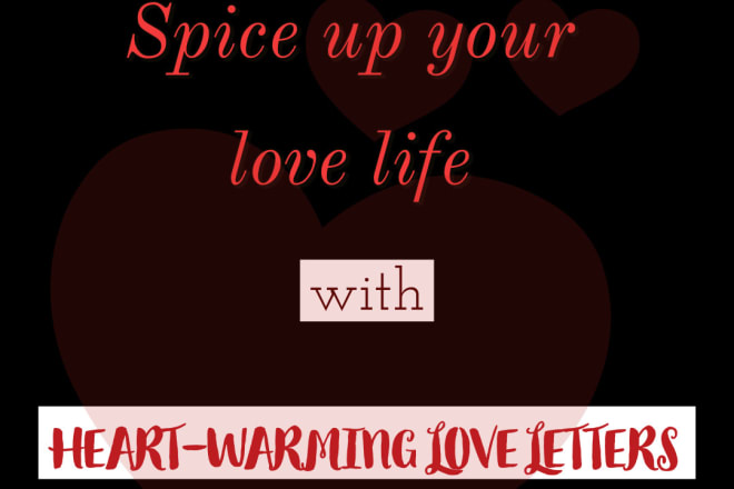 I will write a touching love note, poem or letter