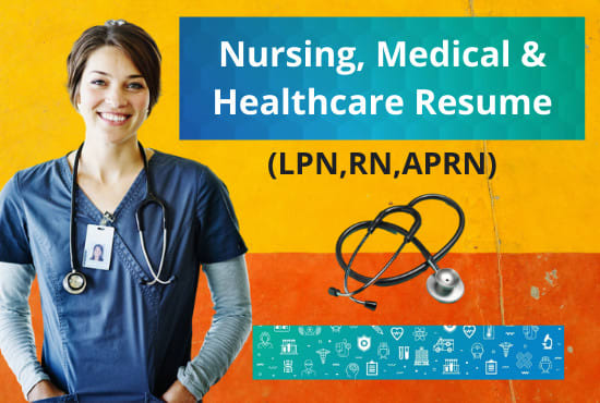 I will write nursing, medical and healthcare resume