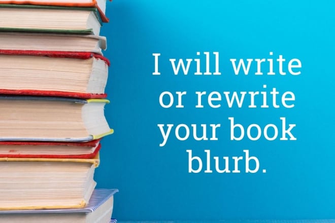I will write or rewrite your book blurb