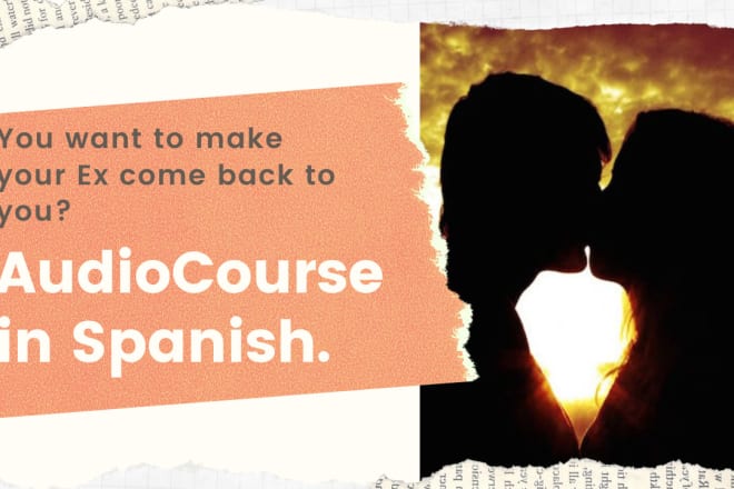 I will an audio course plr on how to recover your ex in spanish