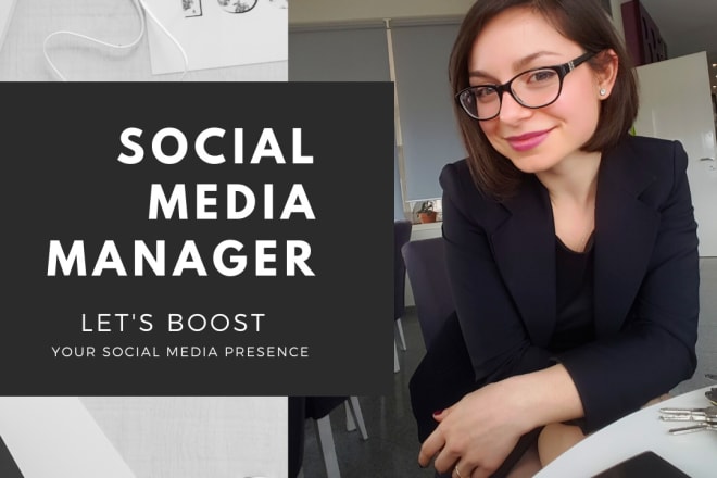 I will be your social media manager