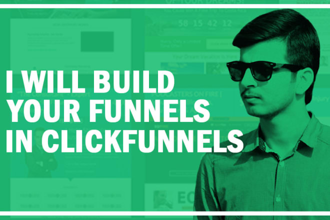 I will build your funnels in clickfunnels