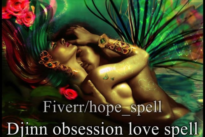 I will cast extremely powerful djinn obsession love spell