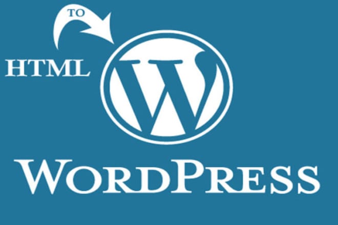 I will convert HTML to wordpress