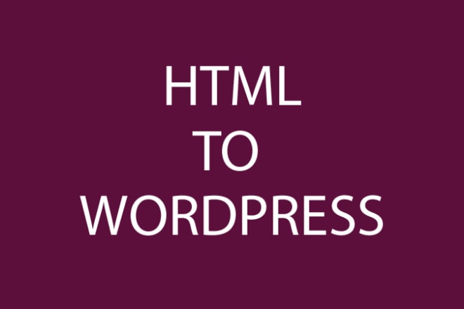 I will convert psd or html to wordpress