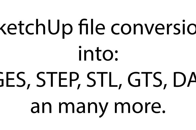 I will convert your sketchup, rhino, 3ds file into iges, step, stl, dae, gts and others