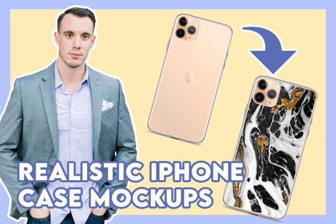 I will create realistic iphone case mockups