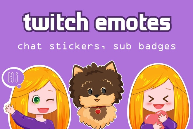 I will create twitch emotes, sub badges, chat stickers
