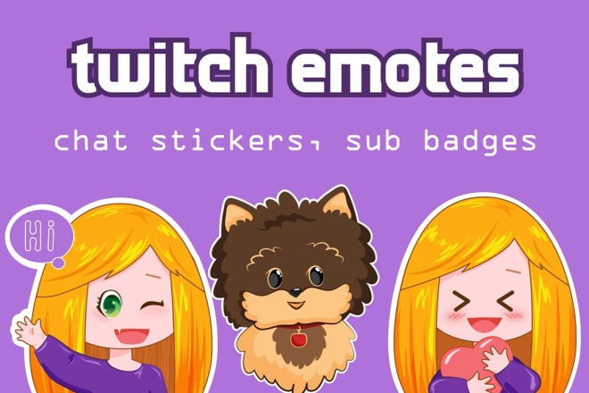 I will create twitch emotes, sub badges, chat stickers
