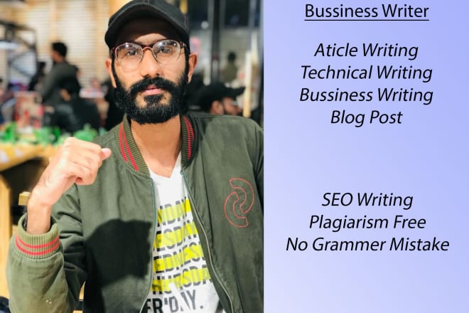I will do business writing, content writing and technical writing