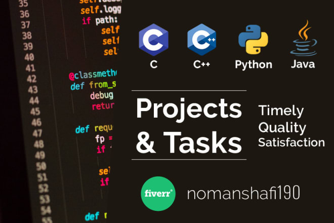 I will do cpp, c, csharp, java and python tasks and projects