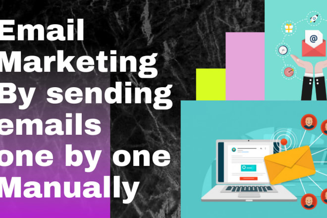 I will do email marketing through sending email 1 by 1 manually