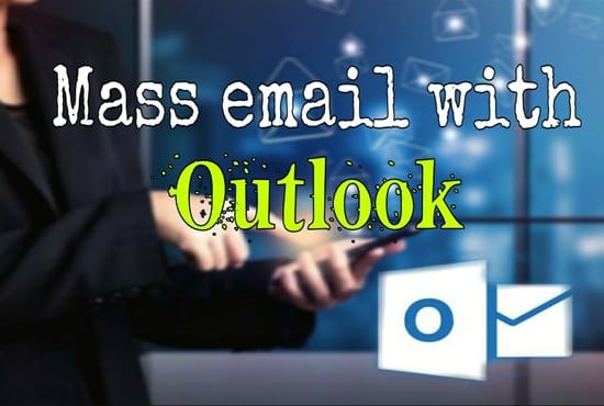 I will do email marketing with outlook