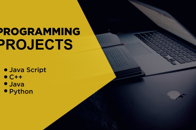 I will do java, c, cpp, python programming projects