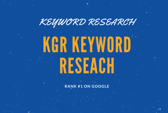 I will do kgr keyword research that will rank fast