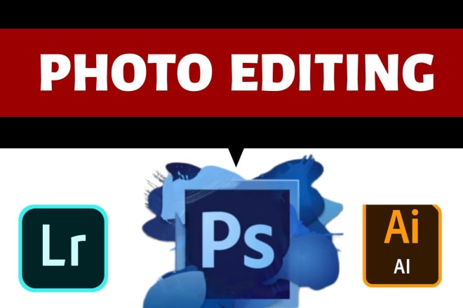I will do photoshop editing of any pictures