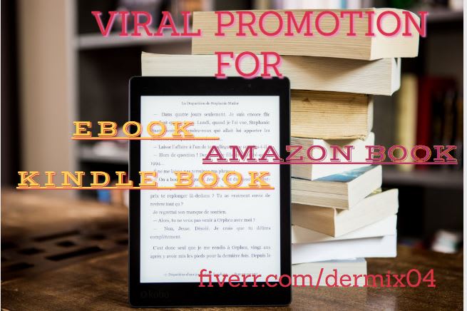 I will do viral promotion for your ebook and kindle book