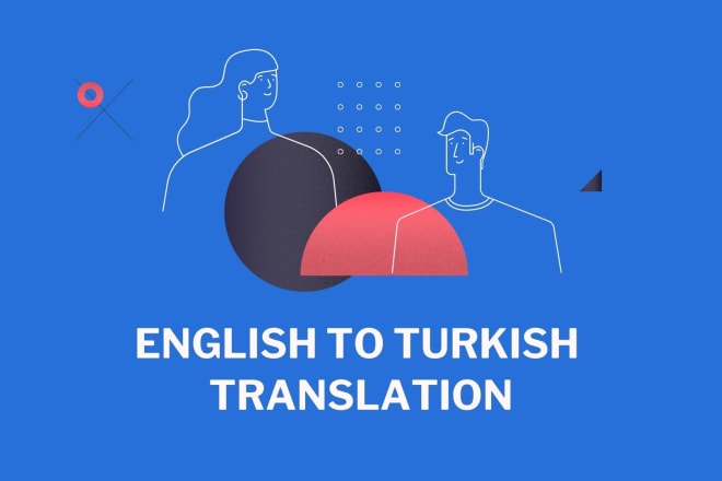 I will english to turkish translation