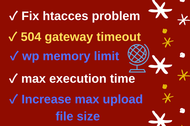 I will fix htaccess increase wp memory limit and file size, 504 timeout problem