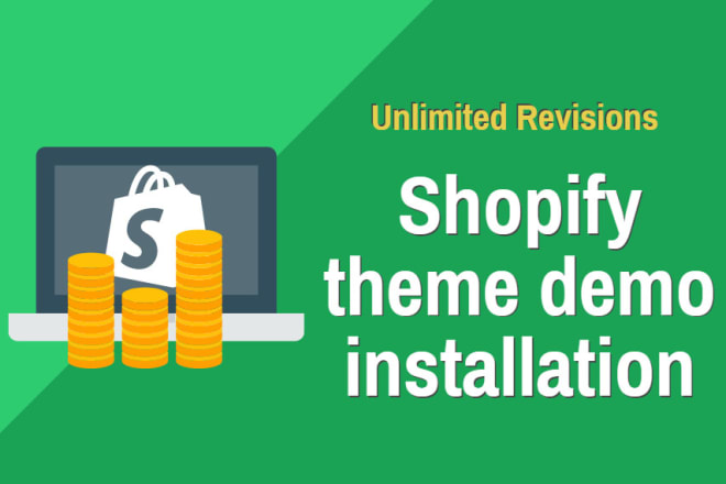 I will install shopify theme same as demo and customization