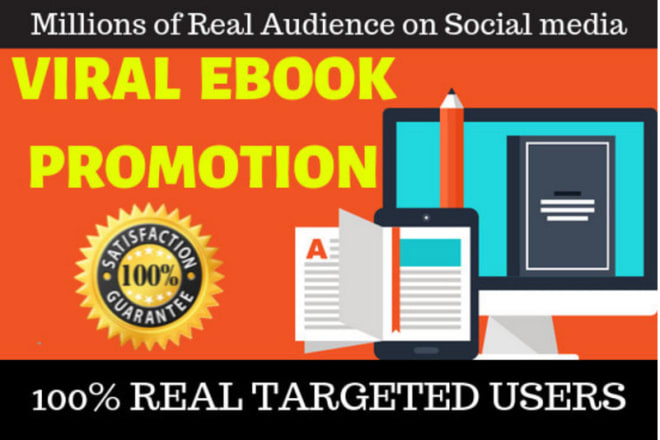 I will l promote your ebooks,books to millions of real,active readers