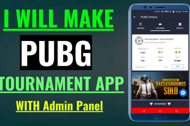 I will make a professional pubg tournament application with admin panel