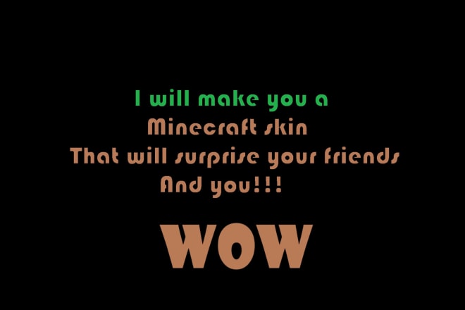 I will make you a minecraft skin