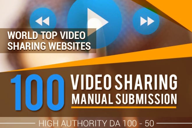 I will manually 100 video submission on top video sharing sites