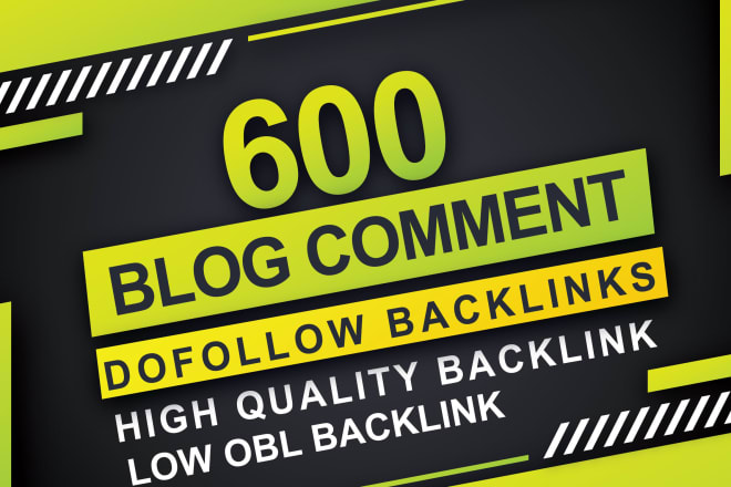 I will provide 600 dofollow blog comments seo backlinks on high authority sites