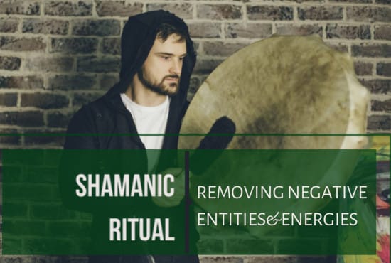 I will remove negative entities and negative energies