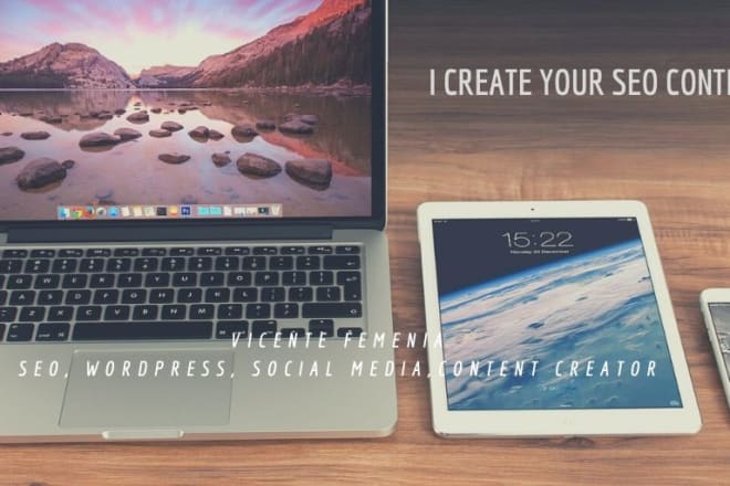 I will seo content creator, wordpress, writer and psychologist
