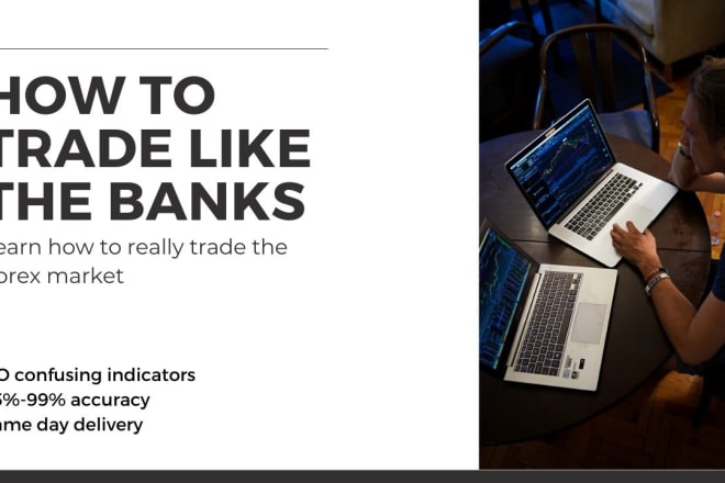I will show you how to trade with the banks